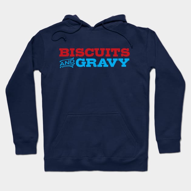 Biscuits and Gravy Hoodie by Wright Art